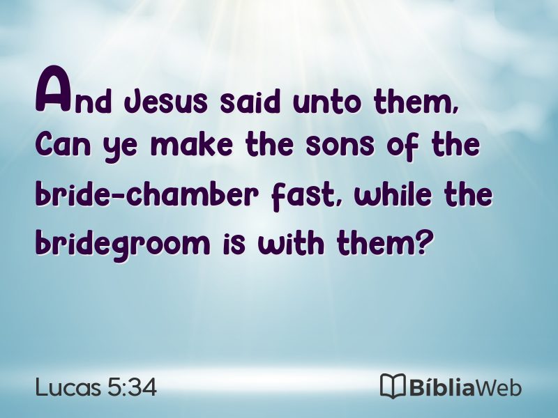Lucas 5:34 em imagem para compartilhar