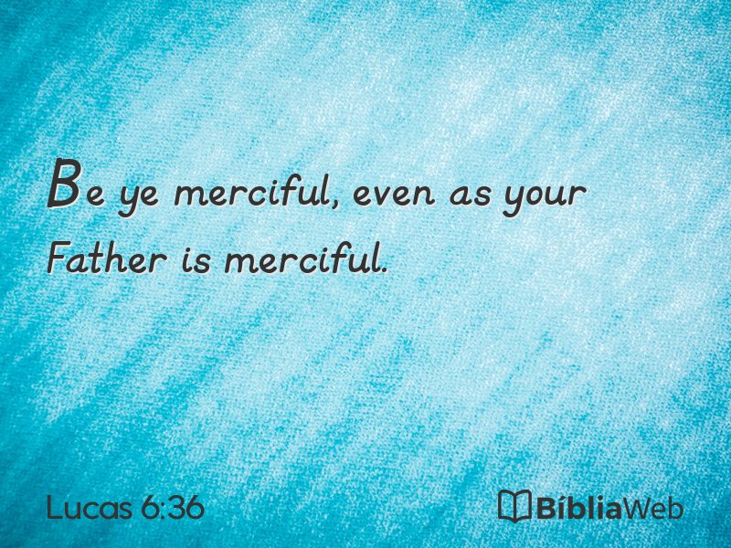 Lucas 6:36 em imagem para compartilhar