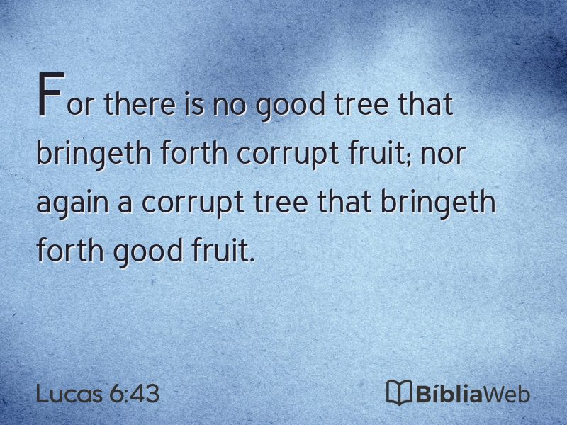 Lucas 6:43 em imagem para compartilhar
