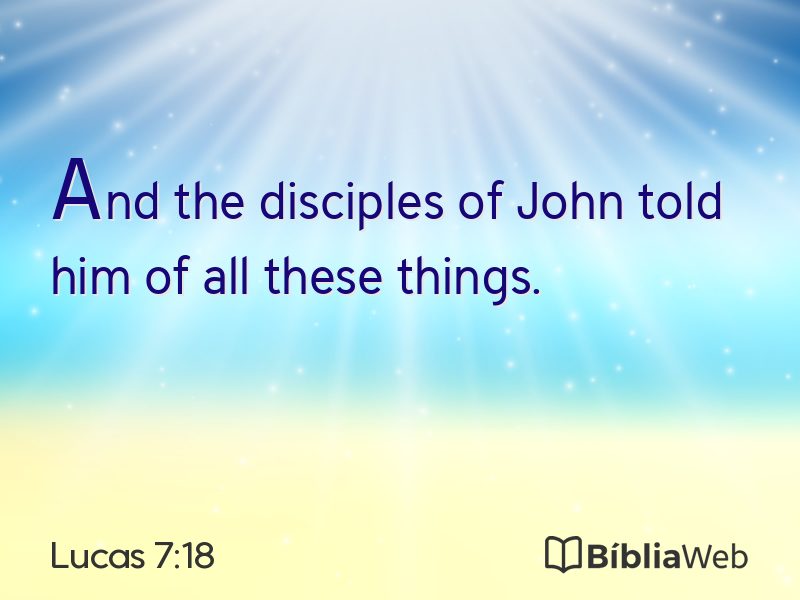 Lucas 7:18 em imagem para compartilhar