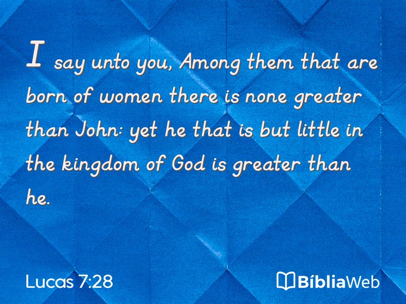 Lucas 7:28 em imagem para compartilhar