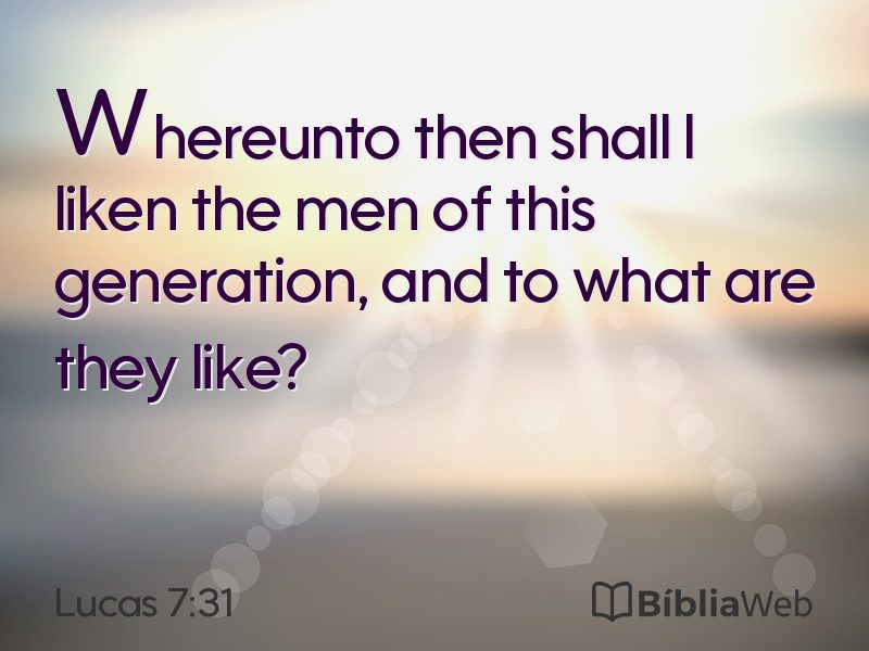 Lucas 7:31 em imagem para compartilhar