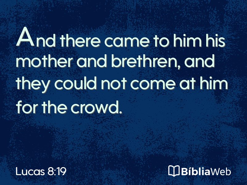 Lucas 8:19 em imagem para compartilhar