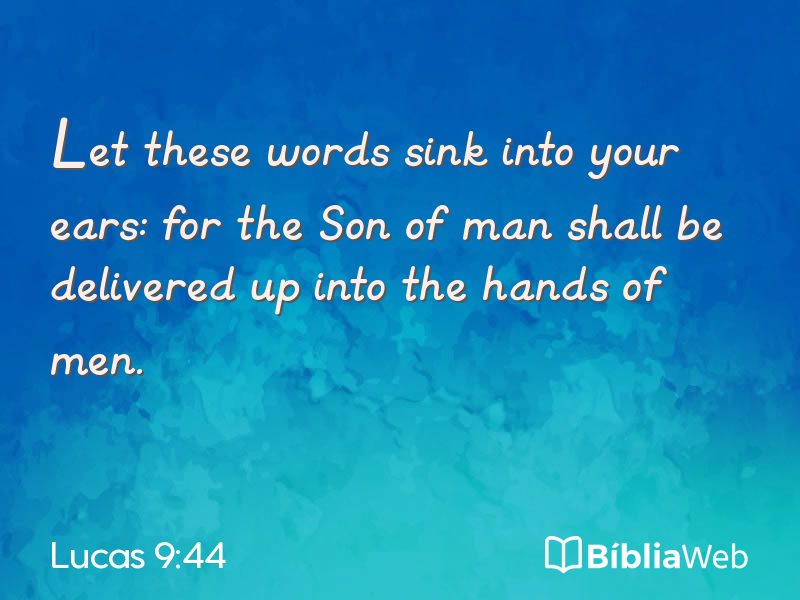 Lucas 9:44 em imagem para compartilhar