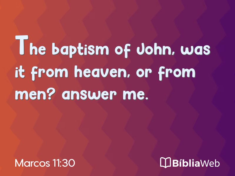 Marcos 11:30 em imagem para compartilhar
