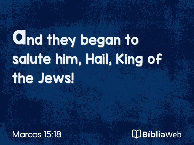 Marcos 15:18 em imagem para compartilhar
