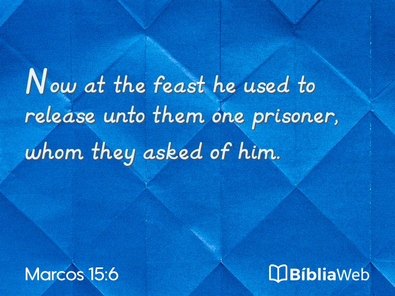 Marcos 15:6 em imagem para compartilhar