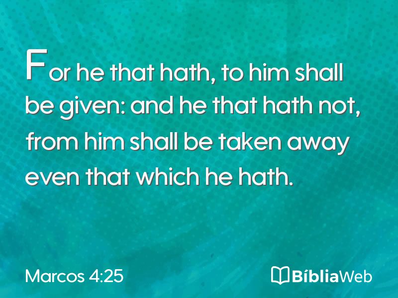 Marcos 4:25 em imagem para compartilhar