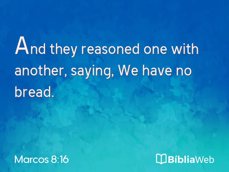 Marcos 8:16 em imagem para compartilhar
