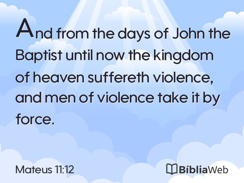 Mateus 11:12 em imagem para compartilhar