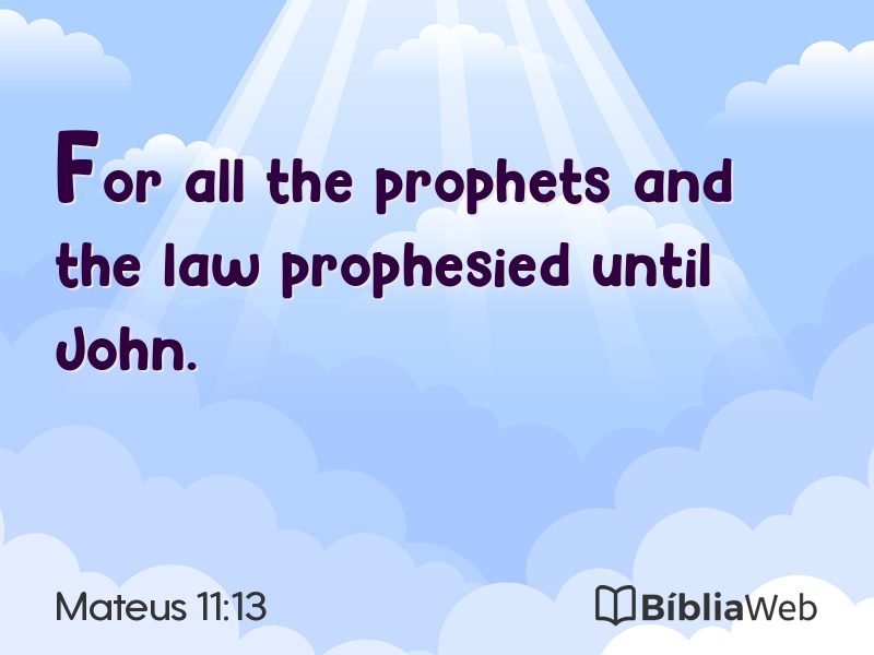Mateus 11:13 em imagem para compartilhar