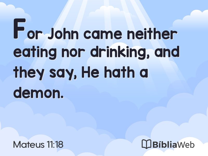 Mateus 11:18 em imagem para compartilhar