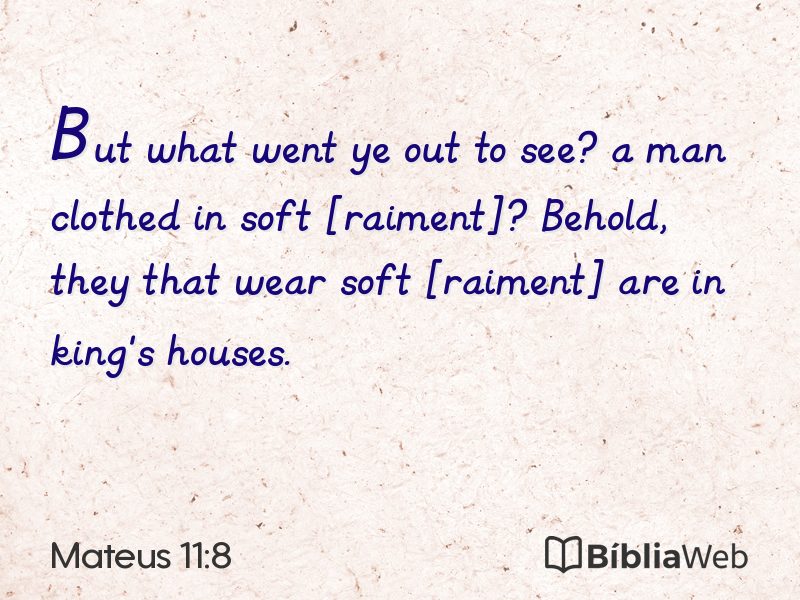 Mateus 11:8 em imagem para compartilhar
