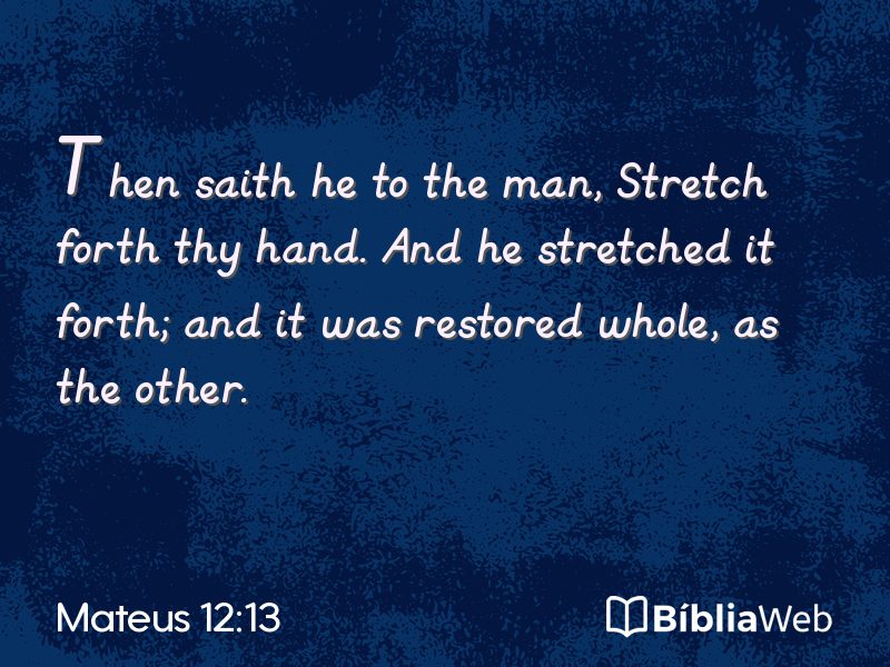 Mateus 12:13 em imagem para compartilhar