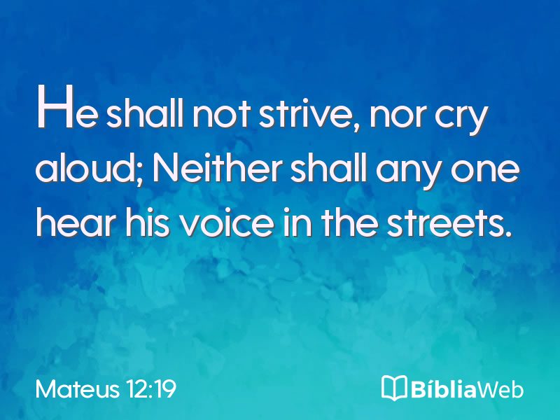 Mateus 12:19 em imagem para compartilhar