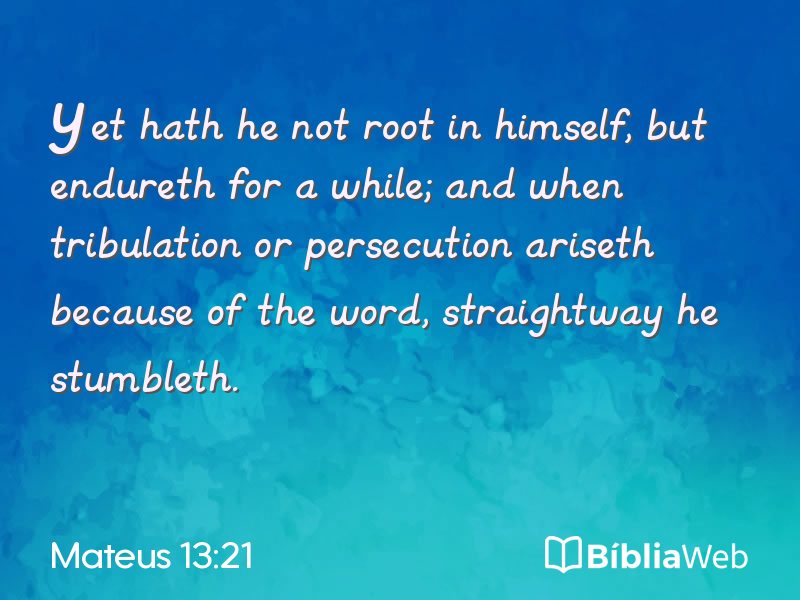 Mateus 13:21 em imagem para compartilhar