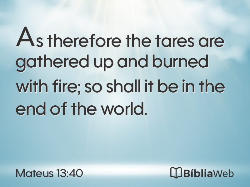 Mateus 13:40 em imagem para compartilhar