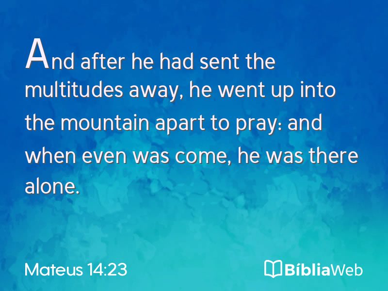 Mateus 14:23 em imagem para compartilhar