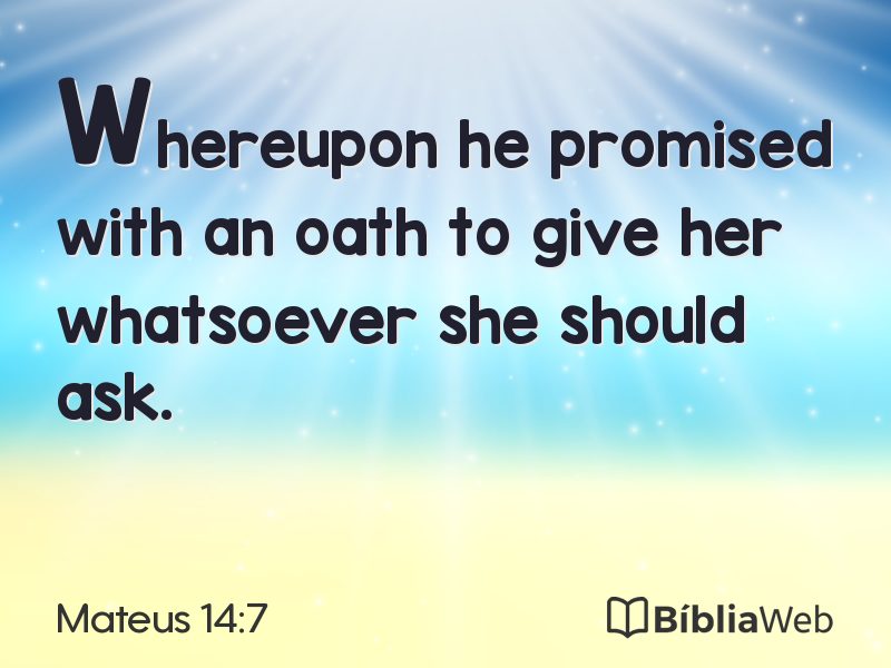 Mateus 14:7 em imagem para compartilhar
