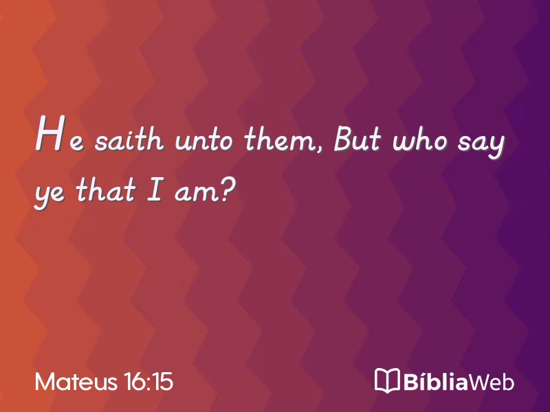 Mateus 16:15 em imagem para compartilhar