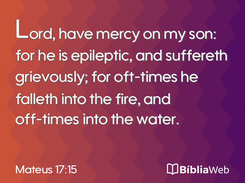 Mateus 17:15 em imagem para compartilhar