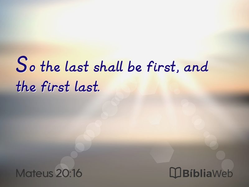 Mateus 20:16 em imagem para compartilhar