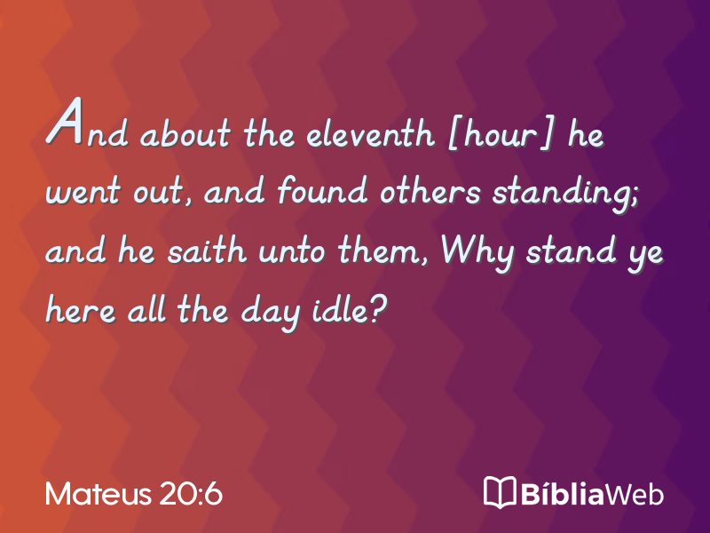 Mateus 20:6 em imagem para compartilhar