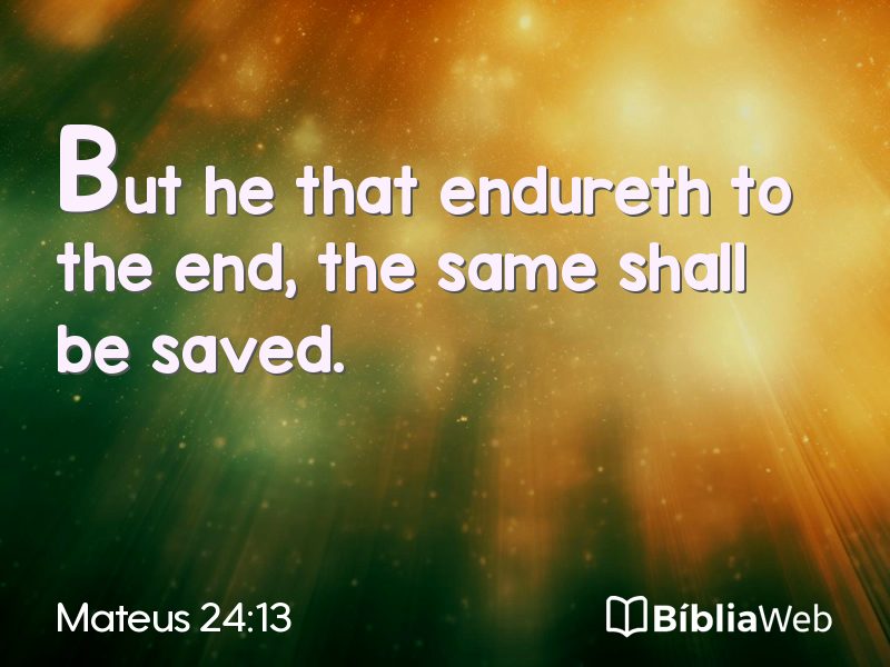 Mateus 24:13 em imagem para compartilhar