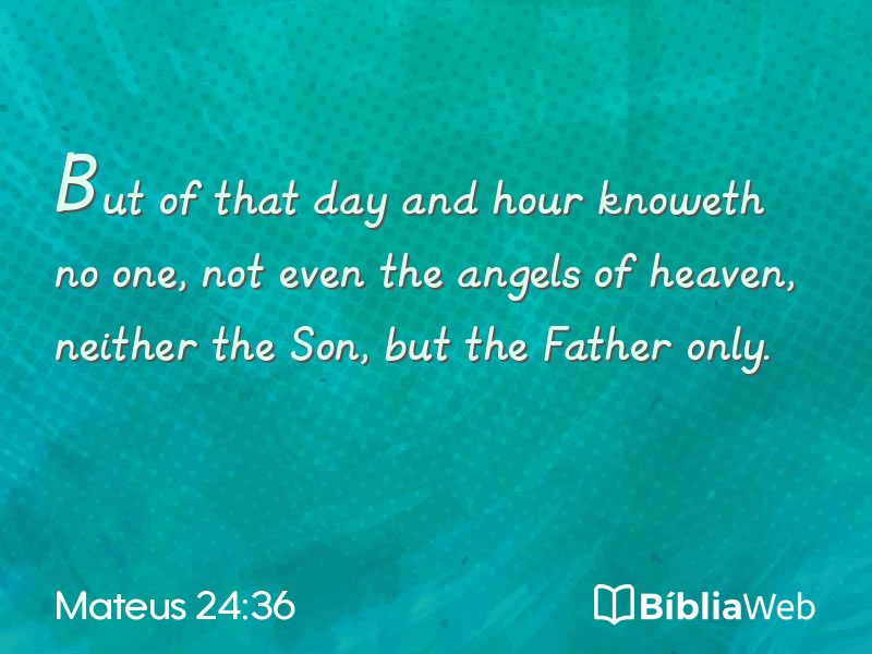 Mateus 24:36 em imagem para compartilhar