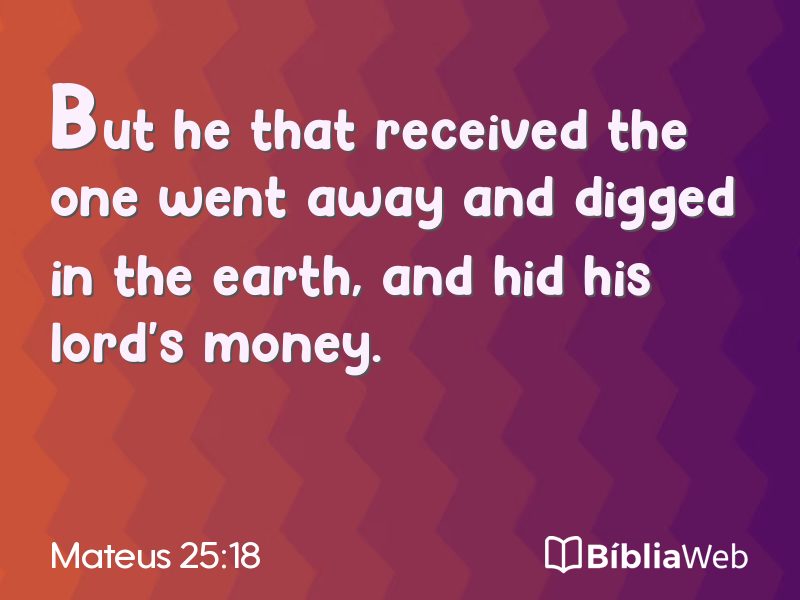 Mateus 25:18 em imagem para compartilhar