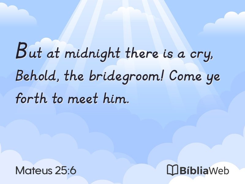 Mateus 25:6 em imagem para compartilhar