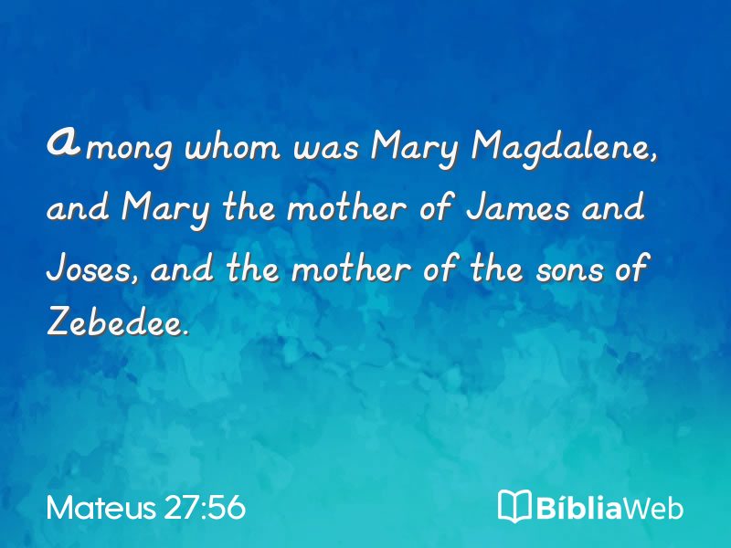 Mateus 27:56 em imagem para compartilhar