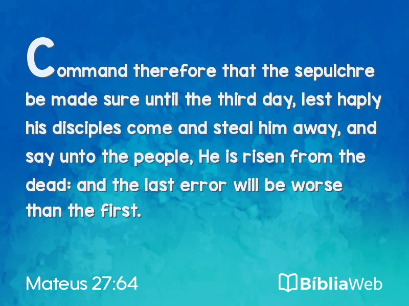 Mateus 27:64 em imagem para compartilhar