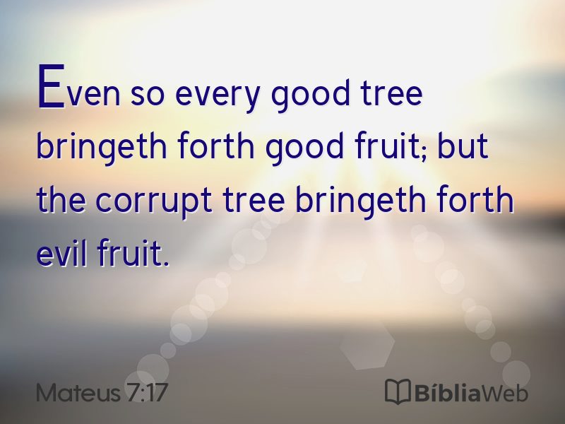 Mateus 7:17 em imagem para compartilhar