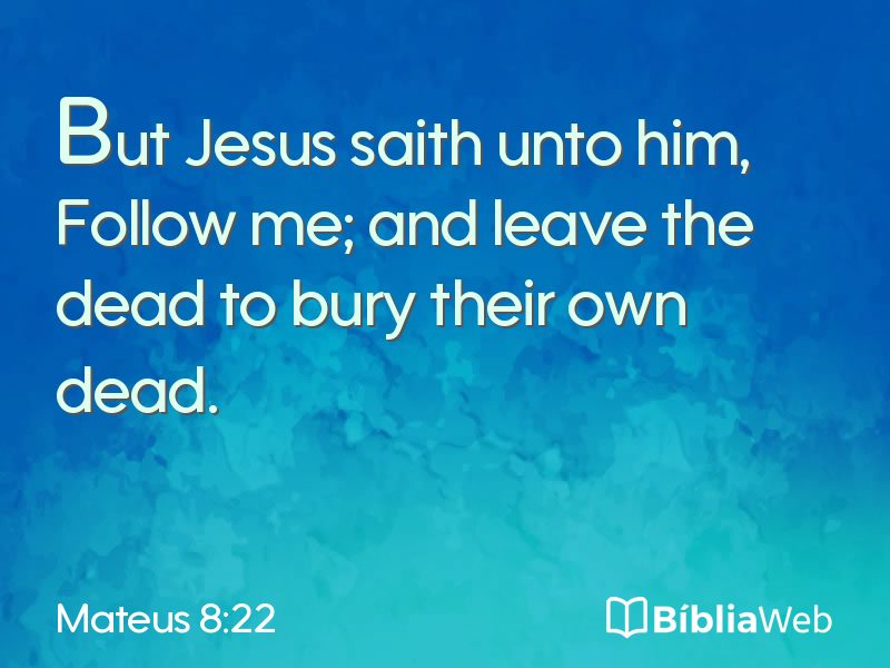 Mateus 8:22 em imagem para compartilhar
