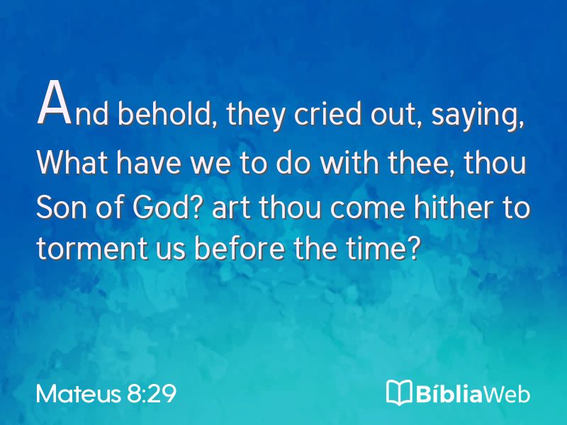 Mateus 8:29 em imagem para compartilhar