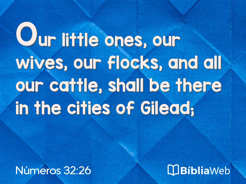 Números 32:26 em imagem para compartilhar