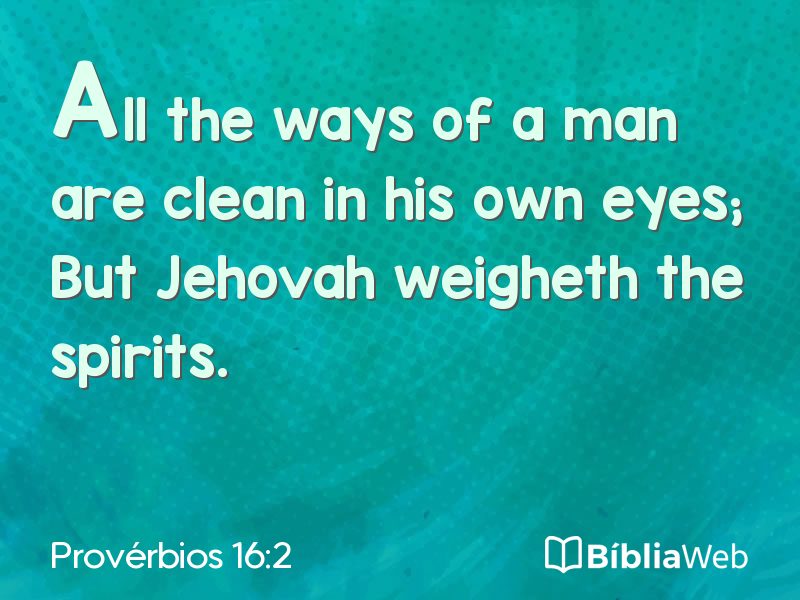 Provérbios 16:2 em imagem para compartilhar