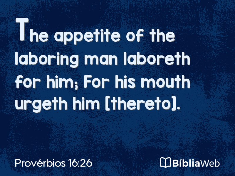 Provérbios 16:26 em imagem para compartilhar