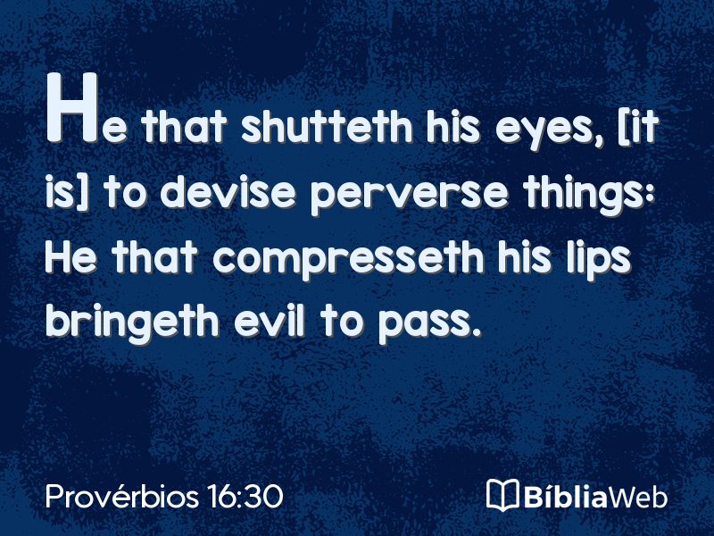 Provérbios 16:30 em imagem para compartilhar