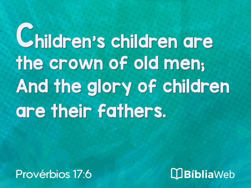 Provérbios 17:6 em imagem para compartilhar