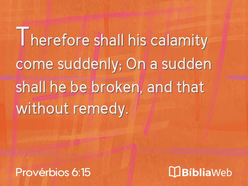 Provérbios 6:15 em imagem para compartilhar
