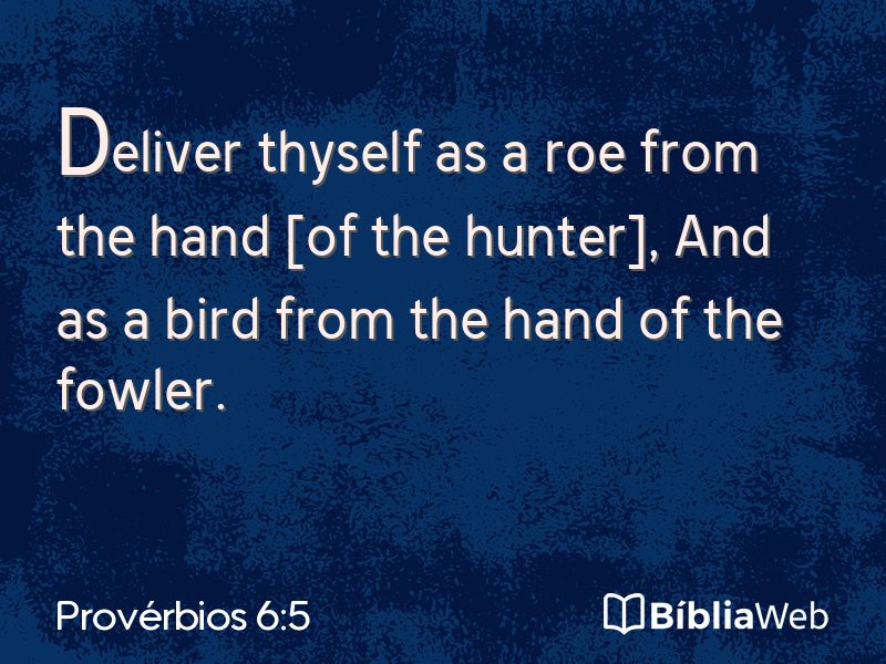 Provérbios 6:5 em imagem para compartilhar