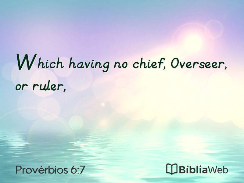 Provérbios 6:7 em imagem para compartilhar