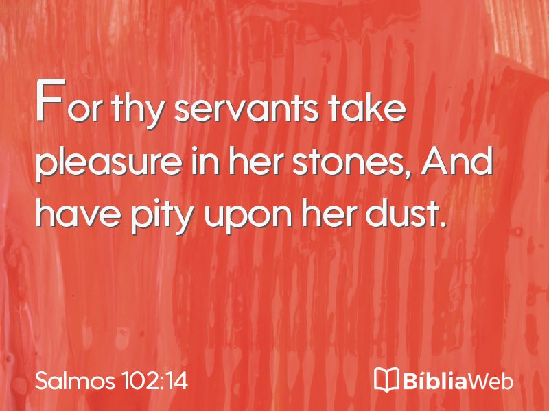 Salmos 102:14 em imagem para compartilhar