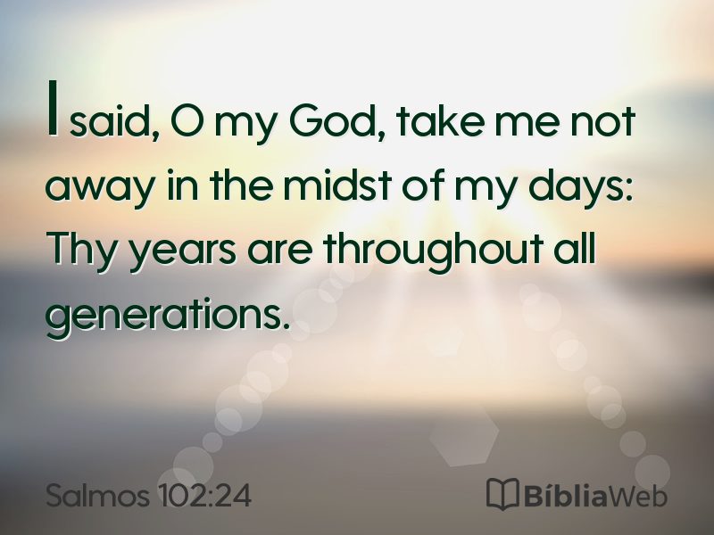 Salmos 102:24 em imagem para compartilhar