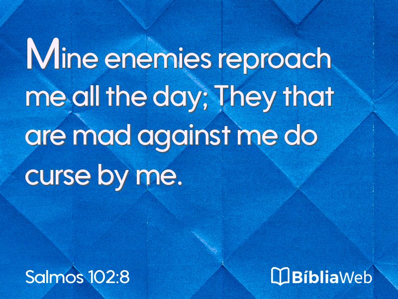 Salmos 102:8 em imagem para compartilhar