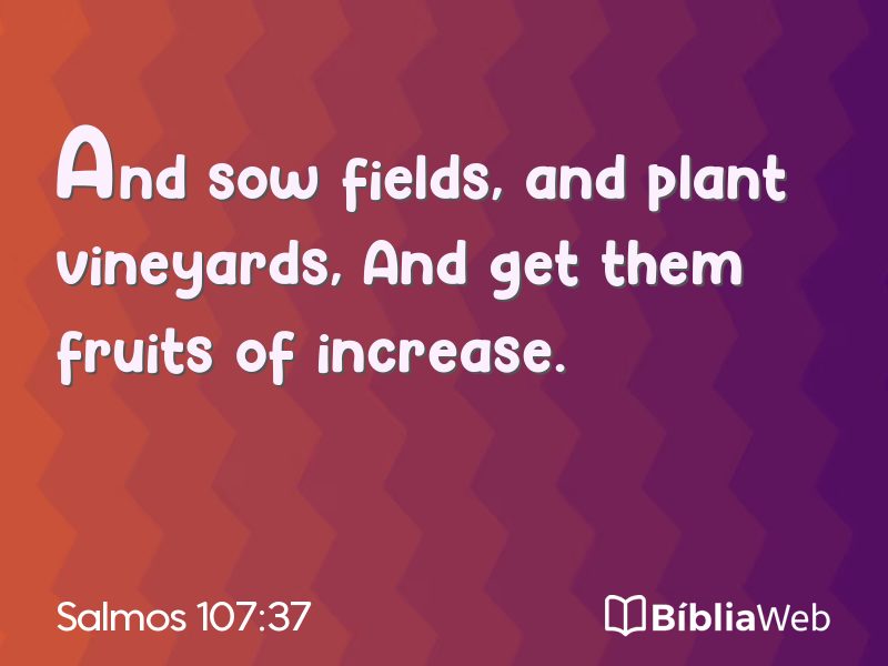 Salmos 107:37 em imagem para compartilhar