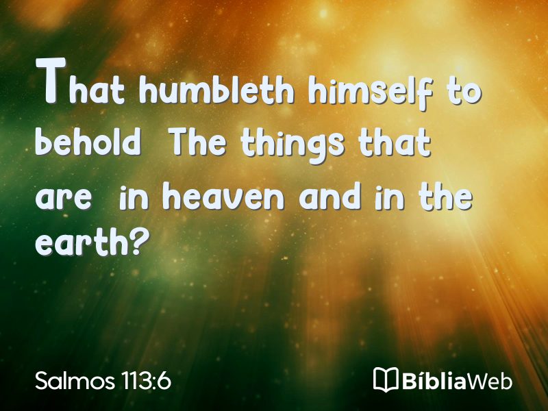 Salmos 113:6 em imagem para compartilhar