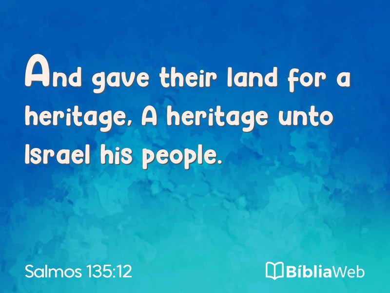 Salmos 135:12 em imagem para compartilhar